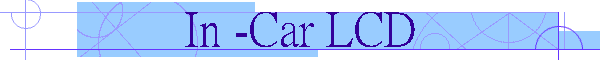 In -Car LCD